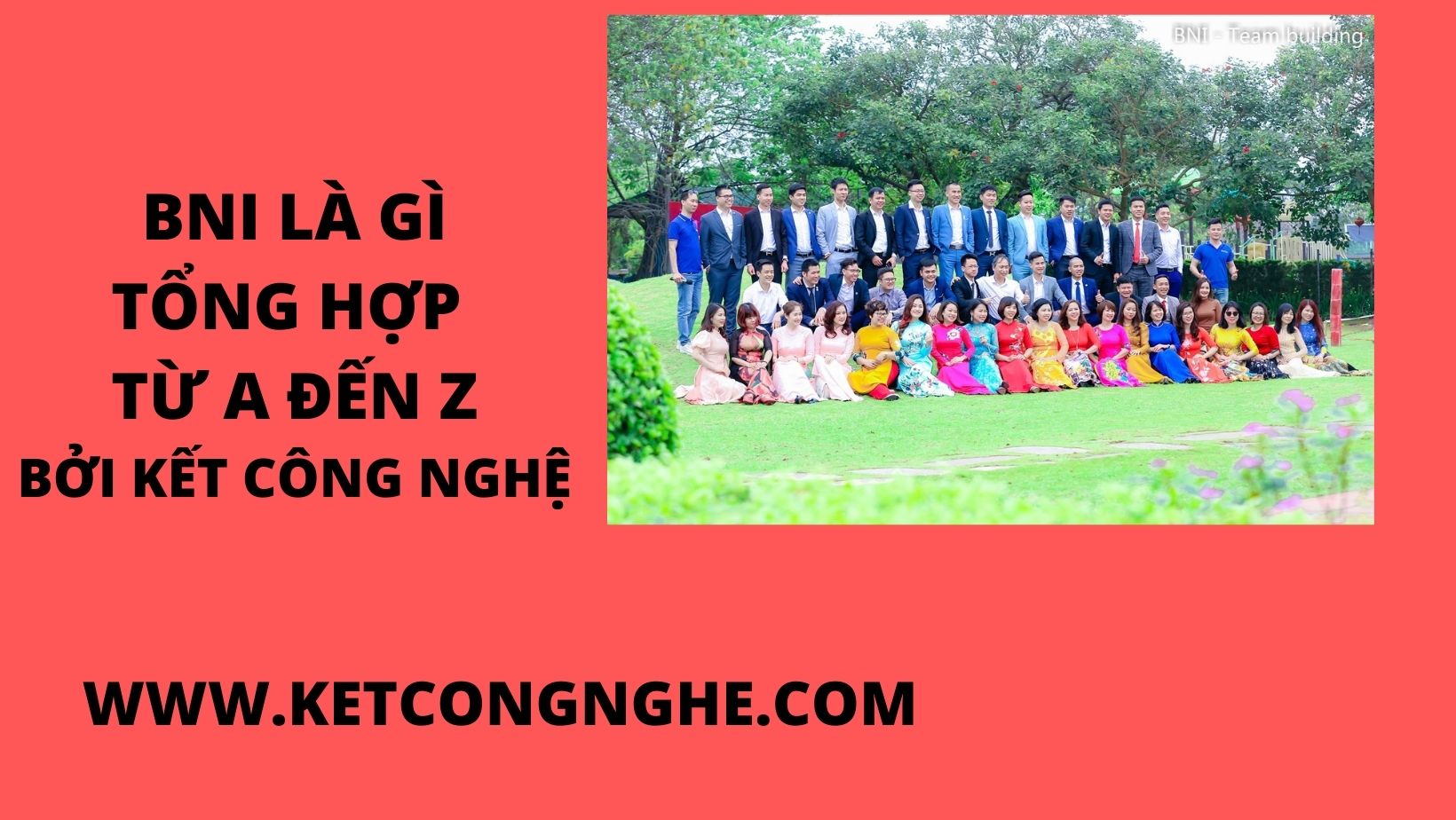 BNI là gì? Có nên tham gia không? Tổng hợp A-Z về BNI