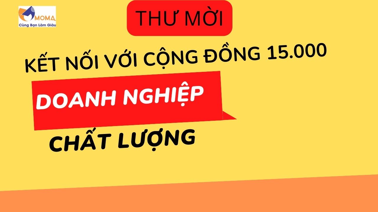 Thư mời KẾT NỐI KINH DOANH VỚI 15.000 DOANH NGHIỆP